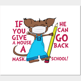 If You Give A Mouse A Mask He Can Go Back School Posters and Art